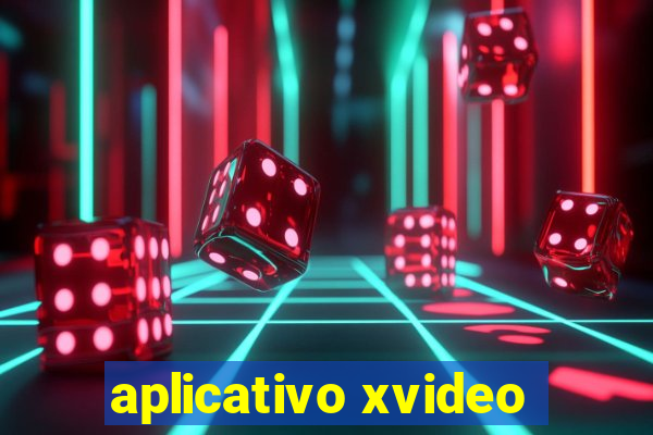 aplicativo xvideo